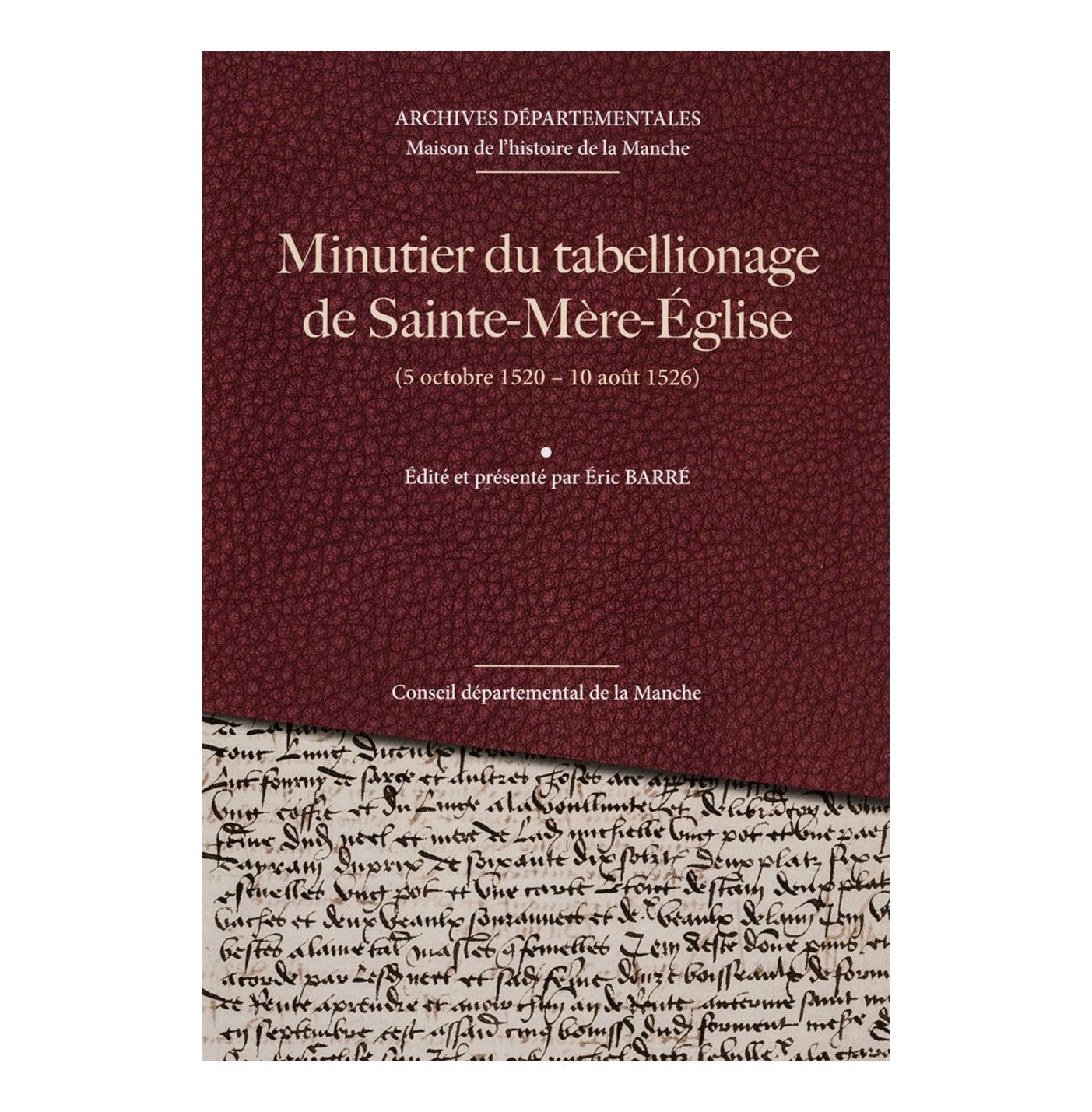 Minutier du tabellionage de Sainte-Mère-Église (5 octobre 1520- 10 août 1526)