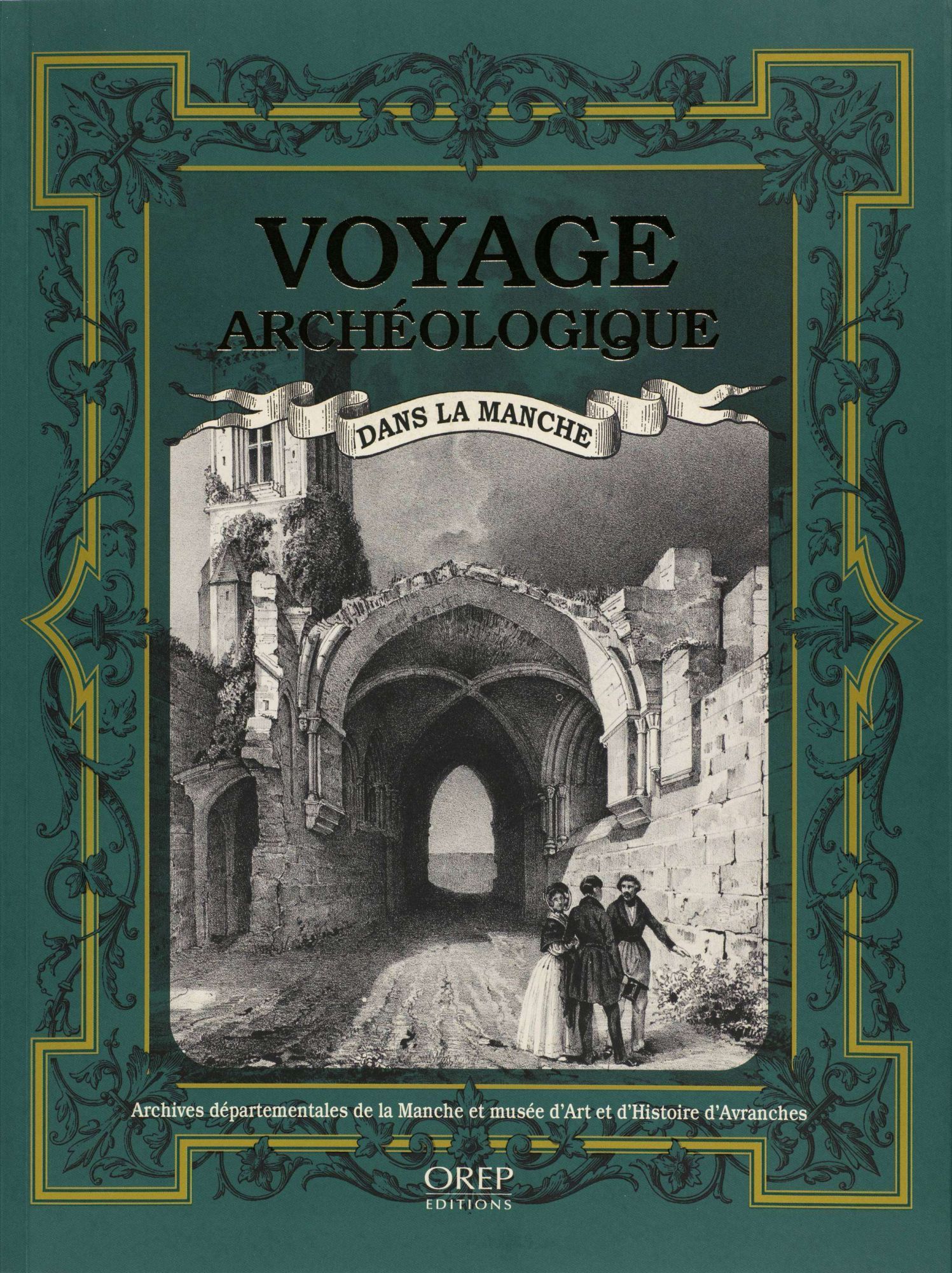 Voyage archéologique dans la Manche